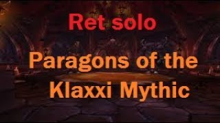 Ret solo  Paragons of the Klaxxi Mythic [upl. by Enimisaj340]