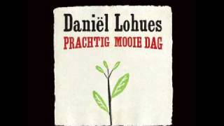 Daniël Lohues  Prachtig mooie dag 2011 [upl. by Vijar]