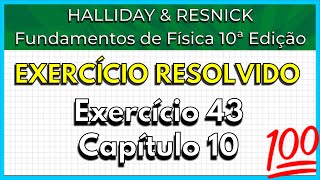 4310 Exercício Resolvido  Halliday Exercício 43 Capítulo 10 [upl. by Hayyikaz]