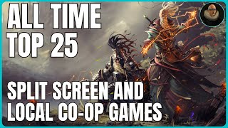 ALL TIME Top 25 Local Coop And Split Screen PS45 Games [upl. by Orr]