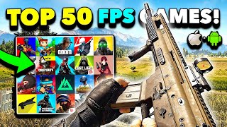 TOP 50 BEST MOBILE FPS GAMES FOR iOS amp ANDROID 2024 [upl. by Norahs]