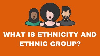 What is Ethnicity  Ethnic Groups Race  Ethnicity Vs Race [upl. by Ispep]