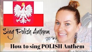 HOW TO SING POLISH NATIONAL ANTHEM IN POLISH  ItsEwelina [upl. by Woodcock]