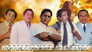 Rocoleras del Recuerdo Olimpo Cárdenas Julio Jaramillo Pepe Jaramillo Noe Morales Juan Alava [upl. by Alyworth]