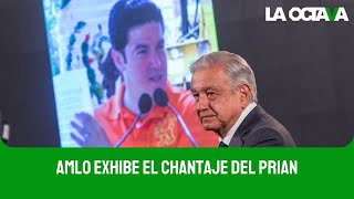 AMLO EXHIBE en LA MAÑANERA el CHANTAJE del PRIAN a SAMUEL GARCÍA [upl. by Drofiar5]