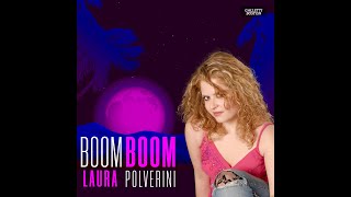 Laura Polverini  Boom boom  GALLETTI BOSTON [upl. by Hinckley]