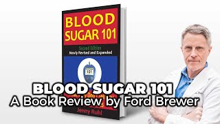 Blood Sugar 101 What They Dont Tell You by Jenny Ruhl  Book Review by Ford Brewer [upl. by Roz]