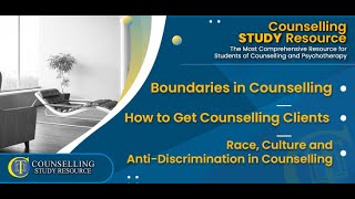 Episode 238  Boundaries in Counselling – How to Get Clients – Race Culture and AntiDiscrimination [upl. by Harad]