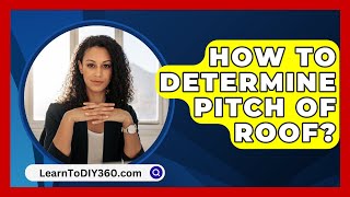 How To Determine Pitch Of Roof  LearnToDIY360com [upl. by Leakim]