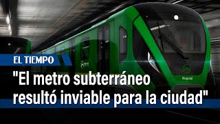 “El metro subterráneo resulto inviable para la ciudad”  El Tiempo [upl. by Nemraciram]