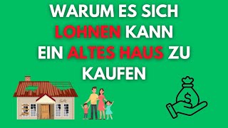 Lohnt sich der Kauf eines alten Hauses und was ist zu beachten [upl. by Fayette538]