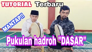 quotFULLquot TUTORIAL HADROH DASAR  PUKULAN HADROH UNTUK quotPEMULAquot [upl. by Prouty829]