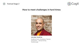 How to meet challenges in hard times with Gelong Thubten  Health amp Wellbeing [upl. by Gnahc919]