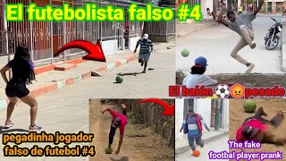 El futebolista falso 4 pegadinha jogador falso de futebol  The fake footbal player prank [upl. by Assital]