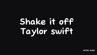 Shake it off Taylor Swift lyrics [upl. by Enaillil]