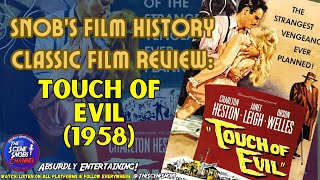 Unraveling Shadows Touch of Evil  A Noir Revolution  Snobs Film History Classic Review Ep 13 [upl. by Assirrac]