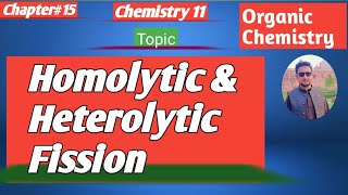 lec25 Homolytic and Heterolytic Fission  homolytic and heterolytic cleavage 11 chemistry new book [upl. by Niels]