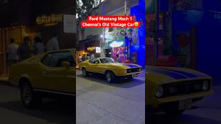 Ford Mustang Mach 1 Chennai’s Old Car🤩 ford fordmustang mach1 vintagecars shorts chennai [upl. by Assirehs]