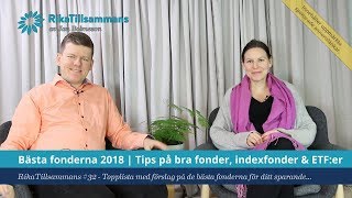 32  Bästa fonderna 2018  Tips på bra fonder indexfonder amp ETFer [upl. by Epillihp]