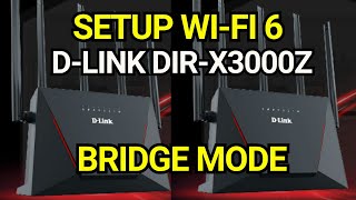 Setup WiFi 6  DLink DIRX3000Z  Bridge Mode  Speed Test [upl. by Armin842]