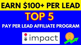 Top 5 Pay Per Lead Affiliate Programs On Impact Radius Affiliate Program Earn 100 Per Lead [upl. by Introc]