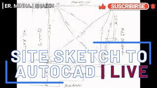 CONVERTING SITE SKETCH TO AUTOCAD PLAN  LIVE SESSION [upl. by Aliuqaj]