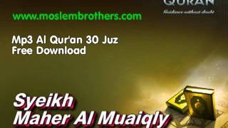 Complete Mp3 Al Quran 30 Juz  Syeikh Maher Al Muaiqly [upl. by Orpah]