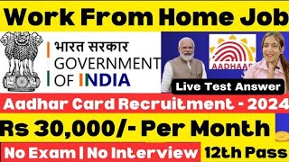 Aadhar Card Recruitment  Work From Home  Live Test Answers  12th Pass  Online Job  Jobs [upl. by Adneram]