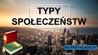 Typy społeczeństwa  w jakim żyjemy obecnie [upl. by Inaniel]