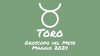 Oroscopo Toro Maggio 2024 [upl. by Nidia711]