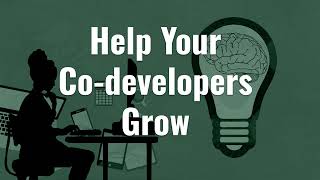 Help Your Codevelopers Grow  By Meeting Them Where They Are [upl. by Atiluj]