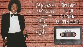 Michael Jackson  Don’t Stop ’Til You Get Enough  Cassette Recording 1979 [upl. by Attenal825]