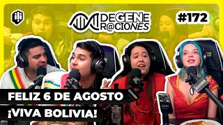 DEGENERCIONES 172  Feliz 6 de agosto ¡VIVA BOLIVIA [upl. by Rednal]