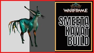 Warframe 2023 Smeeta Kavat Build [upl. by Laresa550]