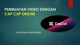 MEMBUAT VIDEO DENGAN CAP CUT [upl. by Llewol]