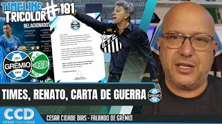 TimeLine Tricolor 181 Relacionados novidade do Grêmio novo Gauchão Renato no Santos carta [upl. by Arel]