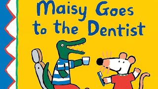 Maisy Goes to the Dentist  Read Aloud [upl. by Notsur368]