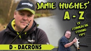 Jamie Hughes A to Z of Commercial Fishing Tips D  Dacrons [upl. by Blader56]