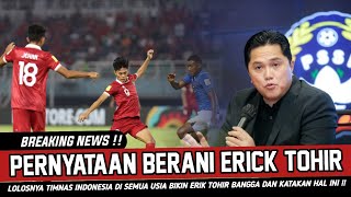 🔴KATA ERIK TOHIR USAI TIMNAS INDONESIA TOREHKAN SEJARAH LOLOS PIALA ASIA DI SEMUA KELOMPOK USIA [upl. by Kopple]