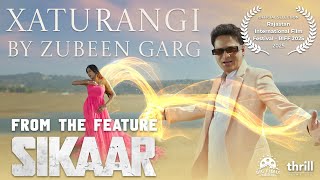 XATURANGI Official Music Video  Zubeen Garg amp Parishmita Phukan  from the feature film ‘SIKAAR’ [upl. by Birk]