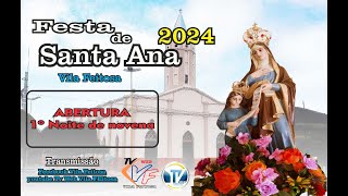 FESTA DE SANTA ANA 2024  ABERTURA E NOVENA E MISSA [upl. by Attenweiler680]