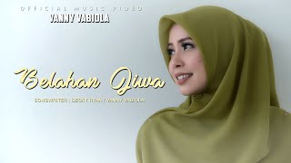 VANNY VABIOLA  BELAHAN JIWA OFFICIAL MUSIC VIDEO [upl. by Suzy]