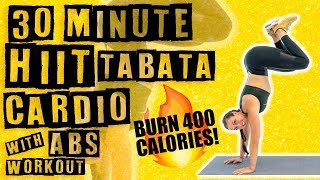 30 Minute HIIT Tabata Cardio with Abs Workout 🔥Burn 400 Calories🔥 [upl. by Aratal]