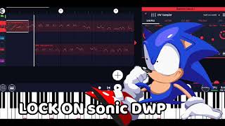 LOCK ON SONIC DWP [upl. by Aicekat362]