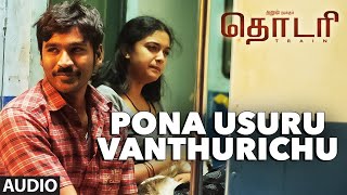 Pona Usuru Vanthurichu Full Song Audio  quotTHODARIquot  Dhanush Shreya Ghoshal [upl. by Marne446]