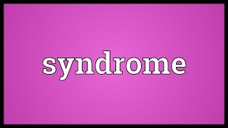 Syndrome Meaning [upl. by Oemac]