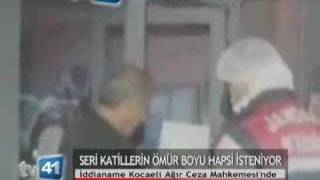 SERİ KATİLLERİN ÖMÜR BOYU HAPSİ İSTENİYOR [upl. by Aala]