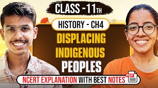 Displacing Indigenous Peoples Class 11 History Explanation Video Notes and Important Questions [upl. by Winser]