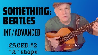 Something Beatles CAGED System A shape How To Play Acoustic Guitar 68 Joe Belmont [upl. by Anne-Marie]