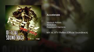 13 Accelerate  MX vs ATV Reflex OST [upl. by Saffren688]